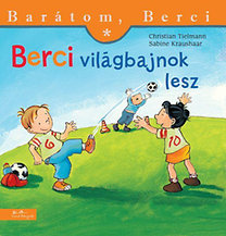 Kniha Berci világbajnok lesz - Barátom, Berci 3. - Kolektív autorov