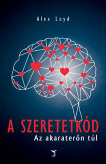 Kniha A Szeretetkód - Az akaraterőn túl - Alexander Loyd