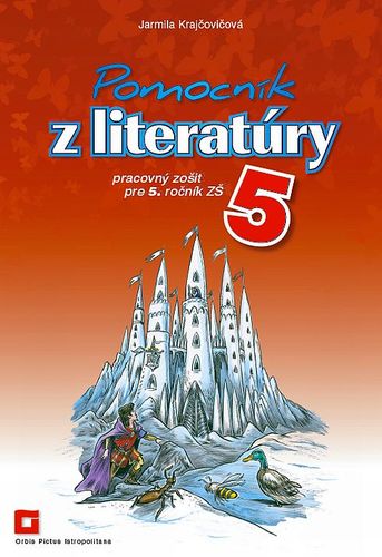 Pomocník z literatúry 5 ZŠ - Pracovný zošit