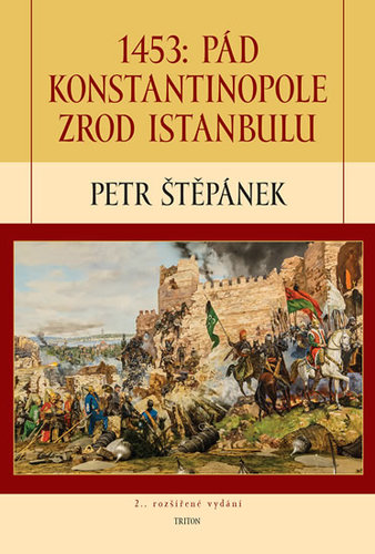 Kniha 1453: Pád Konstantinopole – Zrod Istanbulu - 2.vydání