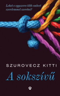 Kniha A sokszívű - Kitti Szurovec