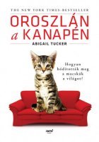 Oroszlán a kanapén - Hogyan hódították meg a macskák a világot?