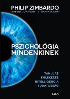 Pszichológia mindenkinek 2. - Tanulás - Emlékezés - Intelligencia - Tudatosság
