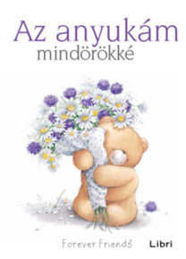 Kniha Az anyukám mindörökké - Helen Exley