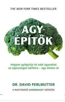 Agyépítők - Hogyan gyógyítja és védi agyunkat az egészséges bélflóra