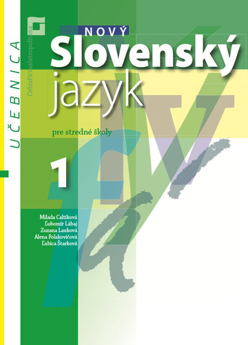 Nový Slovenský jazyk pre SŠ 1. roč. - Učebnica