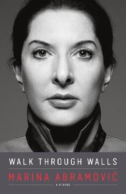 Walk Through Walls - A Memoir