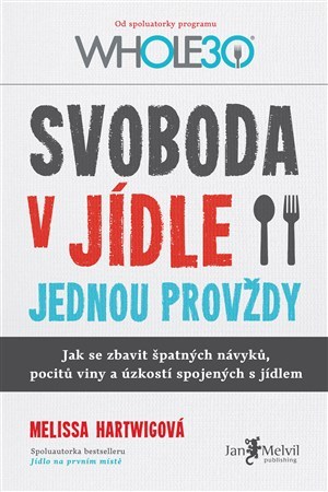 Kniha Svoboda v jídle jednou provždy