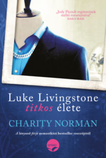 Kniha Luke Livingstone titkos élete - 30 év házasság. 30 év hazugság? - Norman Charity