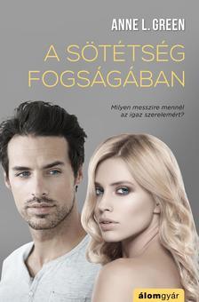 A sötétség fogságában - Anne L. Green