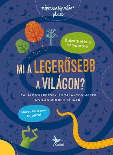 Kniha Mi a legerősebb a világon? - Mária Bajzáth