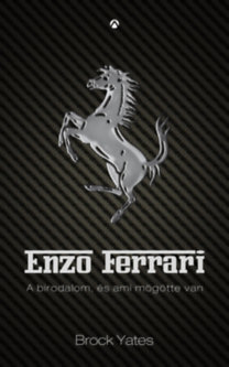 Enzo Ferrari - A birodalom, és ami mögötte van