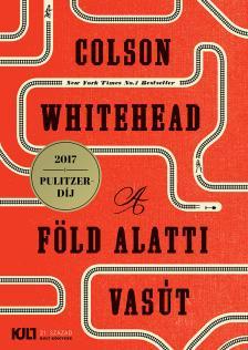Kniha A föld alatti vasút - Colson Whitehead