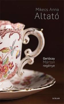 Kniha Mikecs Anna - Altató - Márton Gerlóczy