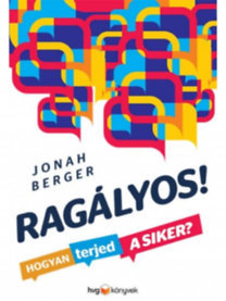 Kniha Ragályos! - Hogyan terjed a siker? - Jonah Berger