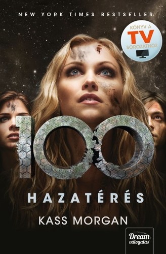 100 - Hazatérés - 3. rész