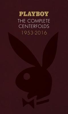 Playboy - The Complete Centerfolds, 1953-2016