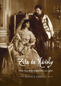 Zita és Károly - Akik egymást segítették az égbe