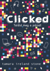 Kniha Klikk – Találd meg a párod! - Tamara Ireland Stone