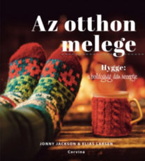 Az otthon melege - Hygge - a boldogság dán receptje
