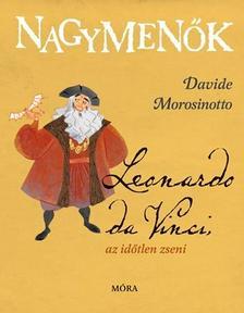 Leonardo da Vinci, az időtlen zseni - Nagymenők sorozat
