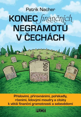 Kniha Konec finančních negramotů v Čechách - 2.vydání - Patrik Nacher