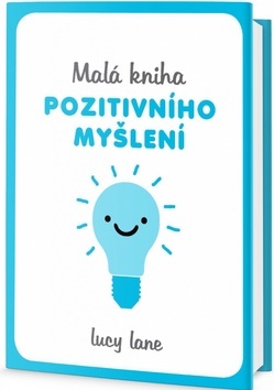Kniha Malá kniha pozitivního myšlení - Lucy Lane