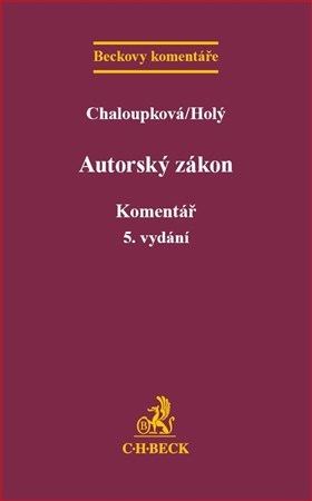 Autorský zákon 5. vydání - Helena Chaloupková,Petr Holý