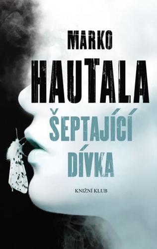 Kniha Šeptající dívka - Marko Hautala