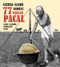 77 magyar pacal - Avagy a gyomor csodálatos élete