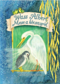 Kniha Mese a kócsagról - Albert Wass