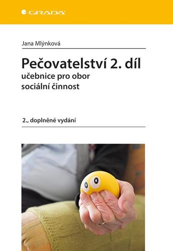 Pečovatelství 2. díl, 2. doplněné vydání - Jana Mlýnková