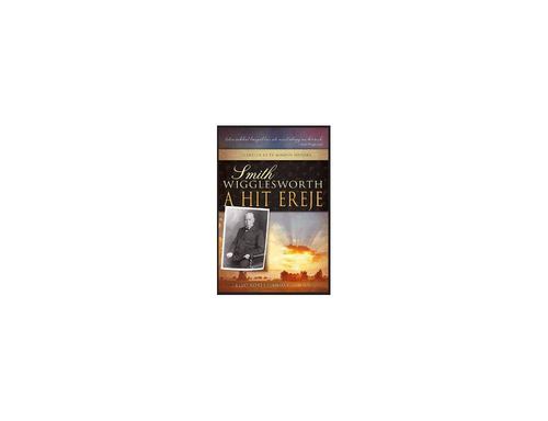 Kniha A hit ereje 1. - Smith Wigglesworth