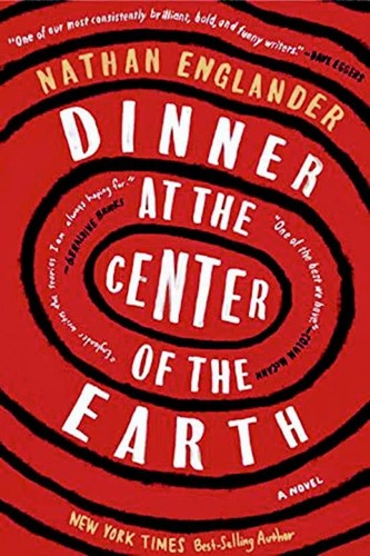 Dinner at the Center of the Earth - A Novel