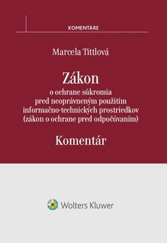 Kniha Zákon o ochrane súkromia pred neoprávneným použitím infor.-tech. prostriedkov