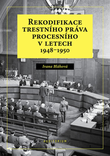 Kniha Rekodifikace trestního práva procesního v letech 1948–1950