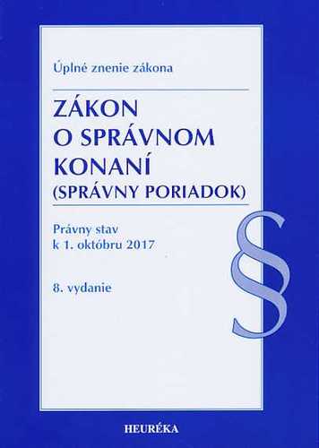 Zákon o správnom konaní. Úzz, 8. vydanie., 2017