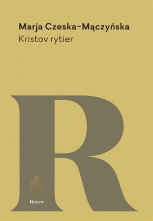 Kniha Kristov rytier - Marja Czeska-Mączyńska