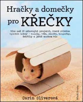 Hračky a domečky pro křečky - Carin Oliver