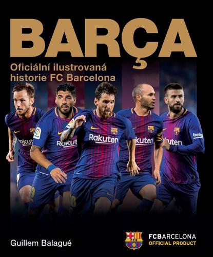 Kniha Barca: oficiální ilustrovaná historie FC Barcelona