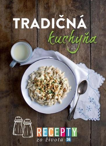 Recepty zo života 36 - Tradičná kuchyňa