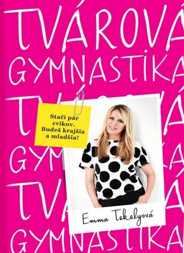 Tvárová gymnastika - Emma Tekelyová