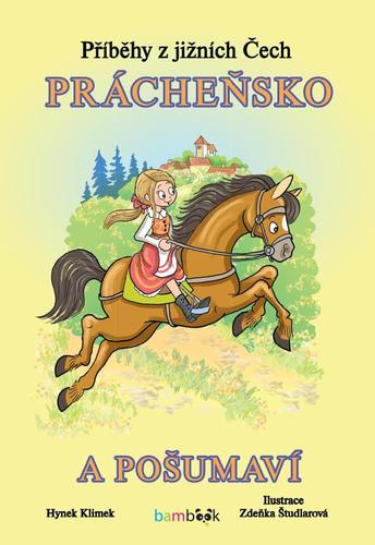 Příběhy z jižních Čech - Prácheňsko a Pošumaví - Zdeňka Študlarová,Hynek Klimek