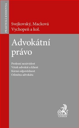 Advokátní právo - Alena Macková,Jaroslav Svejkovský,Martin Vychopeň,Kolektív autorov