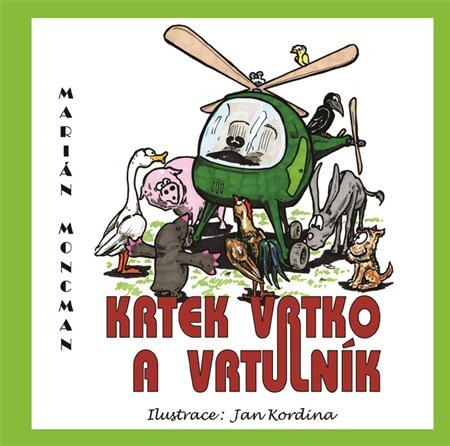 Kniha Krtek vrtko a vrtulník - Marián Moncman MARI