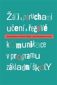 Žáci s poruchami učení a řečové komunikace v programu základní školy
