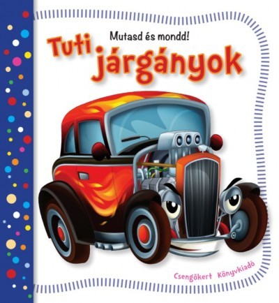 Tuti járgányok - Mutasd és mondd!