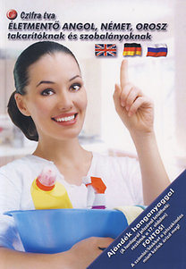 Kniha Életmentő angol, német, orosz takarítóknak és szobalányoknak - Éva Czifra