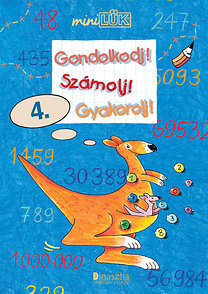 Gondolkodj! Számolj! Gyakorolj! 4. - Matematika gyakorló 4. o.