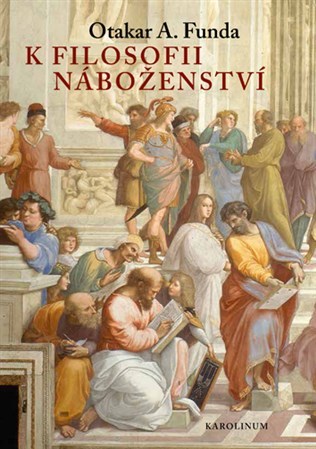 Kniha K filosofii náboženství - Otakar A. Funda